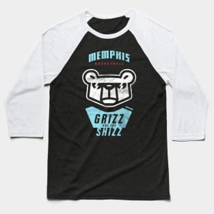 The Grizz are the Shizz, Memphis Basketball fan Baseball T-Shirt